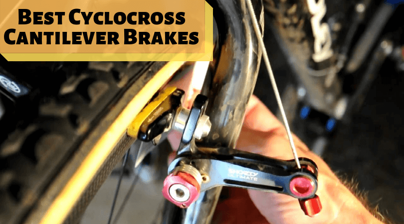 best cantilever brakes