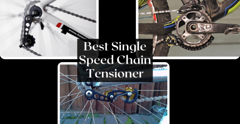 best single speed chain tensioner